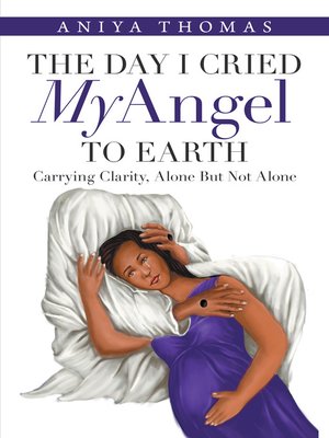 cover image of The Day I Cried My Angel to Earth